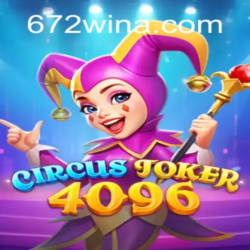 Descubra o Mundo Empolgante de CircusJoker4096: Regras e Estratégias para Vencer em 672win